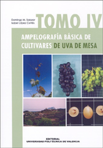 AMPELOGRAFÍA BÁSICA DE CULTIVARES DE UVA DE MESA. TOMO IV