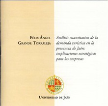 Análisis cuantitativo de la demanda turística en la provincia de Jaén: implicaciones estratégicas para las empresas.