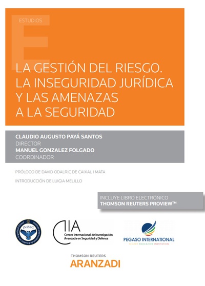 La gestión del Riesgo. La inseguridad jurídica y las Amenazas a la Seguridad (Papel + e-book)