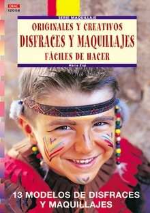 Serie Maquillaje nº 8. ORIGINALES Y CREATIVOS DISFRACES Y MAQUILLAJES FÁCILES DE HACER