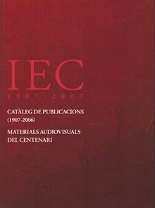 Catàleg de publicacions (1907-2006). Materials audiovisuals del Centenari