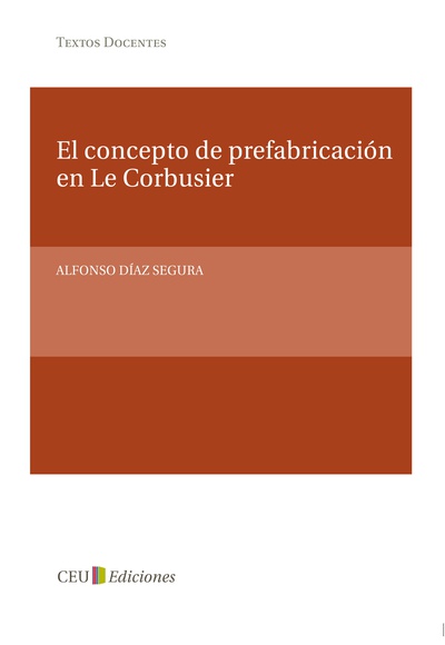 El concepto de prefabricación en Le Corbusier