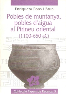 Pobles de muntanya, pobles d'aigua al Pirienu oriental (1100-650 aC)