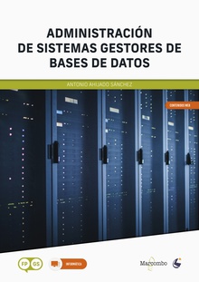 *Administración de Sistemas Gestores de Bases de Datos