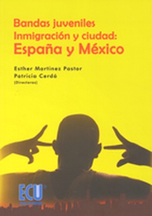 Bandas juveniles, inmigración y ciudad: España y México