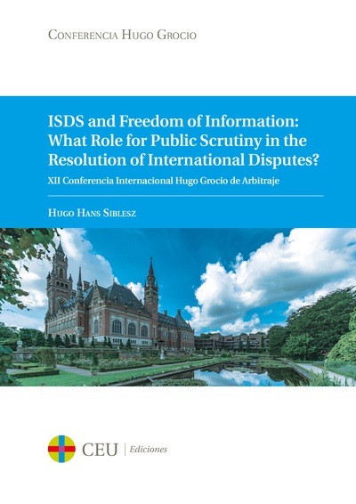 ISDS and Freedom of Information: What Role for Public Scrutiny in the Resolution of International Disputes?