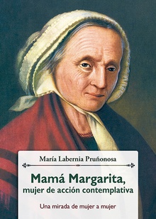 Mamá Margarita, mujer de acción contemplativa