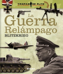 La guerra relámpago. Blitzkrieg