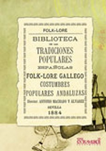 Biblioteca de las tradiciones populares españolas, IV. Folk-lore gallego. Costumbres andaluzas