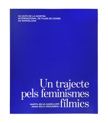 Un trajecte pels feminismes fílmics.