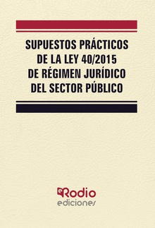 Supuestos Prácticos de la Ley 40 2015 de Régimen Jurídico del Sector Público