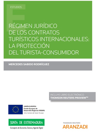Régimen jurídico de los contratos turísticos internacionales: La protección del turista-consumidor (Papel + e-book)
