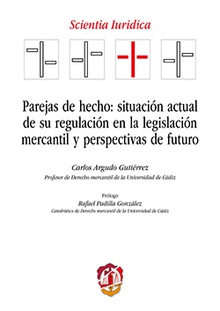 Parejas de hecho: situación actual de su regulación en la legislación mercantil y perspectivas de futuro