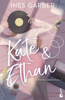 Kate & Ethan (Serie Amores platónicos 1)