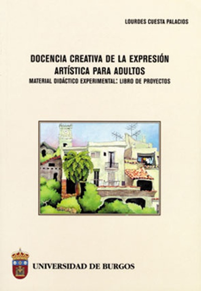 Docencia creativa de la expresión artística para adultos. Material didáctico experimental: libro de proyectos
