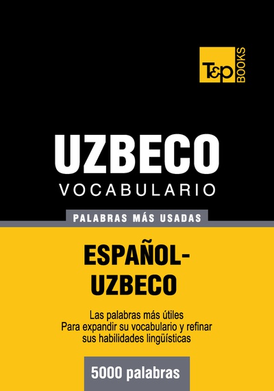Vocabulario español-uzbeco - 5000 palabras más usadas