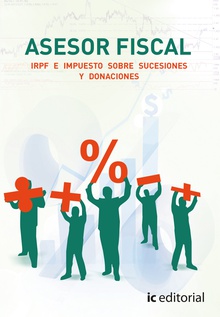 Asesor fiscal. Volumen 1. IRPF e impuestos sobre sucesiones y donaciones