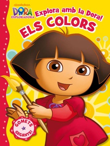 Explora amb la Dora! Els colors (Dora l'exploradora. Activitats)
