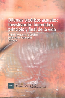 Dilemas bioéticos actuales: investigación biomédica, principio y final de la vida