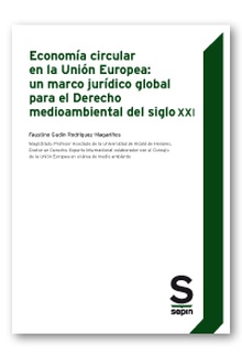 Economía circular en la Unión Europea: un marco jurídico global para el Derecho medioambiental del siglo XXI