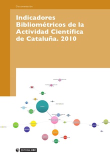 Indicadores Bibliométricos de la Actividad Científica de Catalunya. 2010