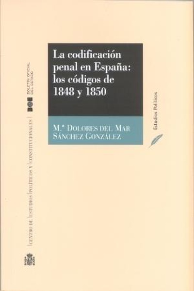 La codificación penal en España los códigos de 1848 y 1850