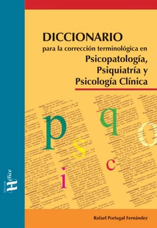 Diccionario para la corrección terminológica en Psicopatología, Psiquiatría y Psicología Clínica