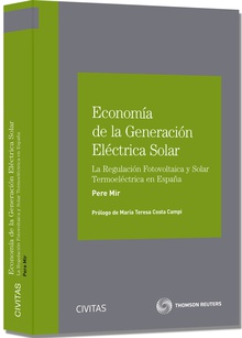 Economía de la Generación Eléctrica Solar - La regulación fotovoltaica y solar termoeléctrica en España
