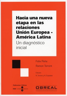 Hacia una nueva etapa en las relaciones Unión Europea - América Latina. Un diagnóstico inicial