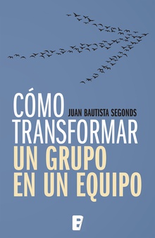 Cómo transformar un grupo en un equipo