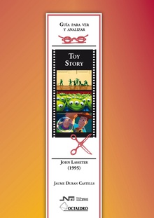 Guía para ver y analizar : Toy Story. John Lasseter (1995)