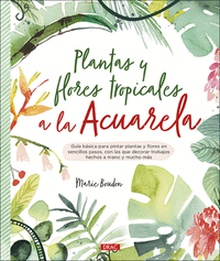 Plantas y flores tropicales a la acuarela