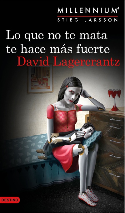 Lo que no te mata te hace más fuerte  (Serie Millennium 4) Edición sudamericana
