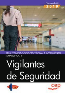 Vigilantes de Seguridad. Área Técnico/Socio-Profesional e Instrumental. Temario Vol. II.