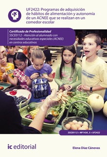 Programas de adquisición de hábitos de alimentación y autonomía de un acnee que se realizan en un comedor escolar. SSCE0112 -  Atención al alumnado con necesidades educativas especiales
