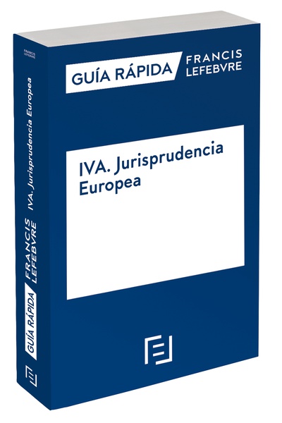 Guía Rápida IVA. Jurisprudencia Europea