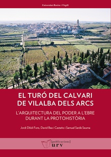 El Turó del Calvari de Vilalba dels Arcs (Terra Alta, Tarragona)