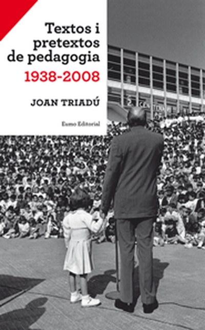 Textos i pretextos de pedagogia 1938-2008