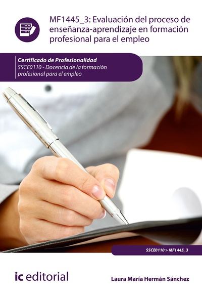Evaluación del proceso de enseñanza-aprendizaje en formación profesional para el empleo. SSCE0110 - Docencia de la formación profesional para el empleo