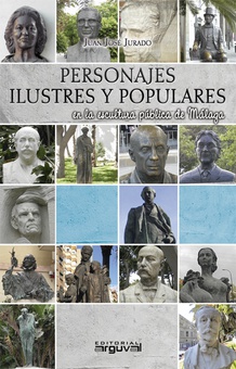 Personajes ilustres y populares en la escultura de Málaga