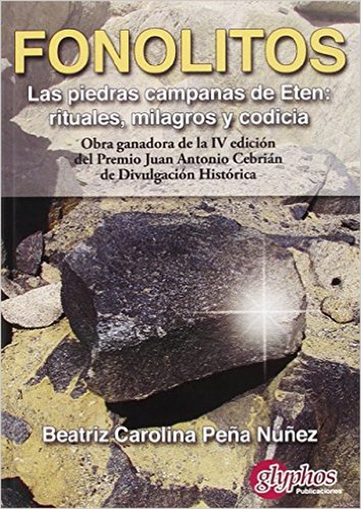 Fonolitos. Las piedras campanas de Etén: rituales, milagros y codicia.