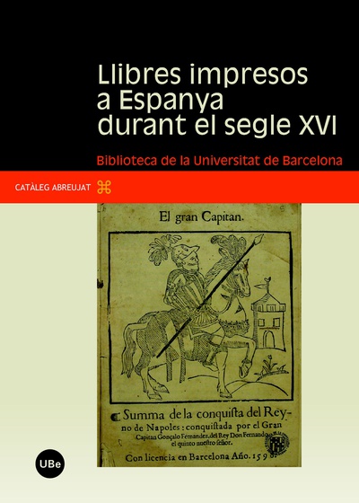 Llibres impresos a Espanya durant el segle XVI: Biblioteca de la Universitat de Barcelona