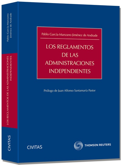 Los reglamentos de las administraciones independientes - Sector financiero - Reguladores y Comisión Nacional de los Mercados y la Competencia - Autoridades de Protección