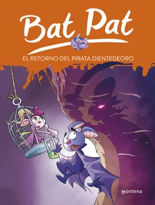 El retorno del pirata Dientedeoro (Serie Bat Pat 43)