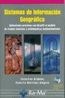 S.I.G.. Aplicaciones prácticas con Idrisi32 al análisis de riesgos naturales y problemáticas medioambientales.