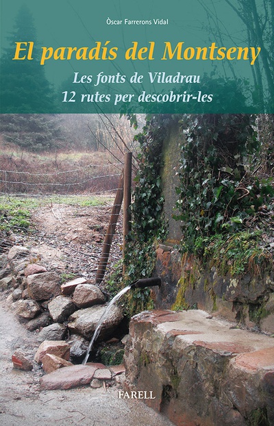 El paradis del Montseny. Les fonts de Viladrau. 12 rutes per descobrir-les