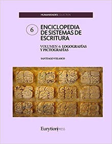 Enciclopedia de sistemas de escritura. Volumen 6: logografías y pictografías