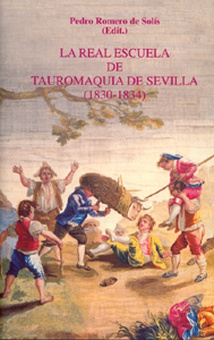 La Real Escuela de Tauromaquia de Sevilla (1830-1834)
