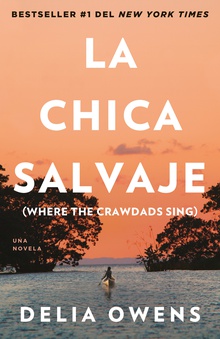 La chica salvaje / Where the Crawdads Sing (Movie Tie-In Edition)